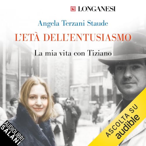 L'et&agrave; dell'entusiasmo - La mia vita con Tiziano copertina