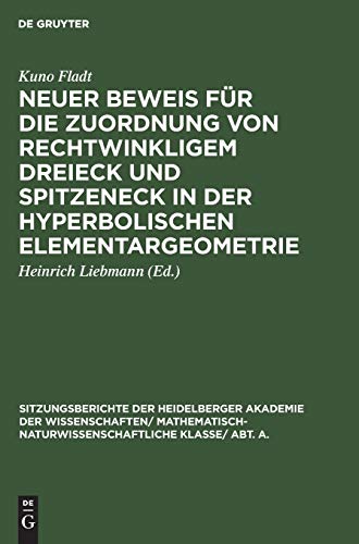 Neuer Beweis für die Zuordnung von rechtwinkligem Dreieck und Spitzeneck in der hyperbolischen Elementargeometrie (Sitzungsberichte der Heidelberger ... Wissenschaften, 1925, 3, Band 1925)