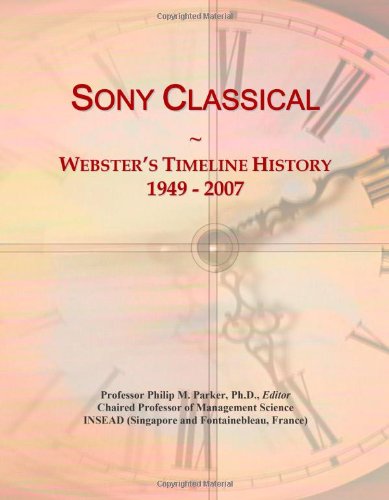 Sony Classical: Webster's Timeline History, 1949 - 2007