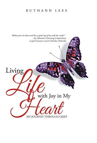 Living Life with Joy in My Heart: My Journey Through Grief