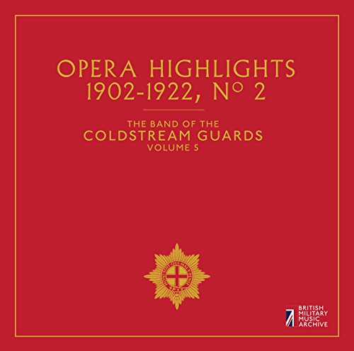 Opera Highlights No 2, The Band Of The Coldstream Guards