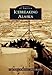 Icebreaking Alaska (Images of America)