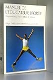 brevet educateur sportif par correspondance  Manuel de l\'éducateur sportif: Préparation au brevet d\' Etat