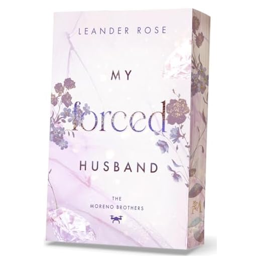 My forced Husband: Eine Enemies-to-Lovers Forced Marriage Romance mit limitiertem Farbschnitt und Page Overlay in der ersten Auflage. (Moreno Brothers)