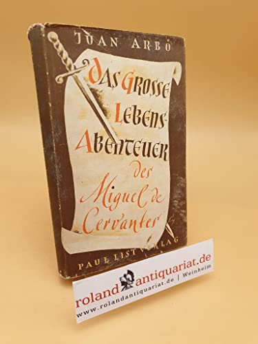Das grosse Lebensabenteuer des Miguel de Cervantes