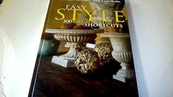 Easy Style: 300 Decorating shortcuts ("Better Homes & Gardens")