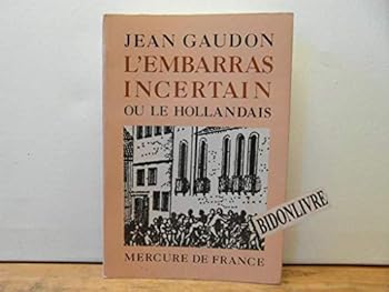 Paperback L'embarras incertain ou le hollandais [French] Book