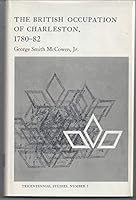 The British Occupation of Charleston, 1780-82 0872492338 Book Cover
