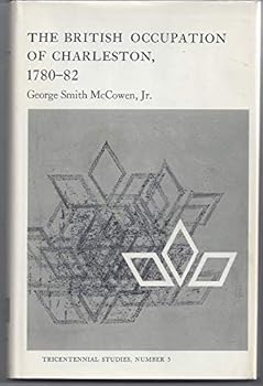 Hardcover The British Occupation of Charleston, 1780-82 (Tricentennial Studies, No. 5) Book