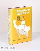 Borderlands Sourcebook: A Guide to the Literature on Northern Mexico and the American Southwest 0806117184 Book Cover