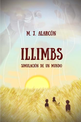ILLIMBS: Simulación de un Mundo (Spanish Edition)