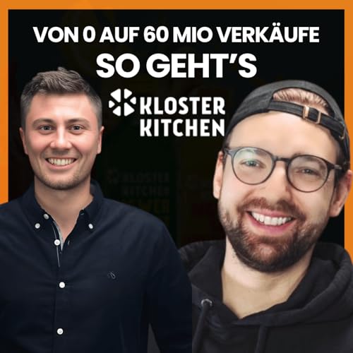 60 Mio. Verk&auml;ufe: So gewinnt Kloster Kitchen Neukunden | #52 Kloster Kitchen