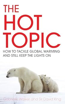 Paperback The Hot Topic: How to Tackle Global Warming and Still Keep the Lights on Book