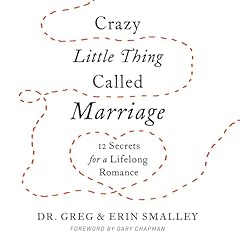 Crazy Little Thing Called Marriage Audiolibro Por Greg Smalley, Erin Smalley arte de portada