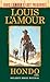 Hondo (Louis L'Amour's Lost Treasures): A Novel