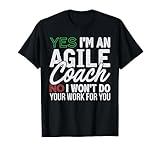 Agile Coach Work Witty Project Management Funny PM Coach T-Shirt