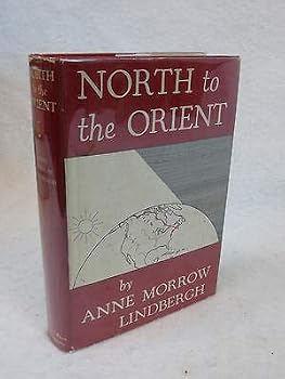 Hardcover Anne Morrow Lindbergh NORTH TO THE ORIENT Harcourt Brace HC/DJ c.1935 [Hardcover] unknown Book