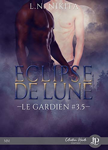 Télécharger Éclipse de lune: Le gardien #3.5 PDF