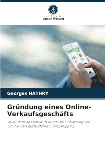 Gründung eines Online-Verkaufsgeschäfts: Revolution des Verkaufs durch die Einführung von Online-Verkaufssystemen: Dropshipping