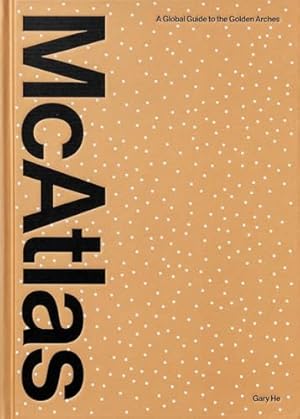 McAtlas: A Global Guide to the Golden Arches