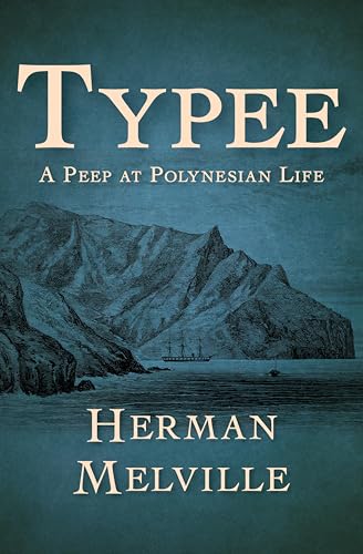 Typee: A Peep at Polynesian Life