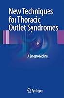 New Techniques for Thoracic Outlet Syndromes 1489996885 Book Cover