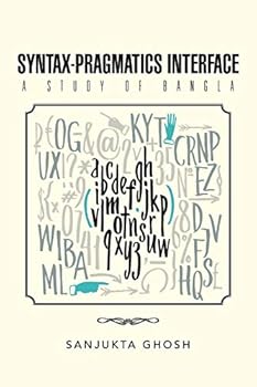 Paperback Syntax-Pragmatics Interface: A study of Bangla Book