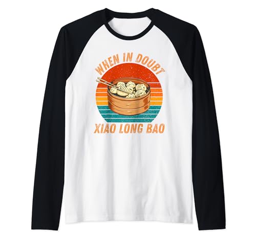 Vintage Xiao Long Bao Cuando En Duda Xiao Long Bao Camiseta Manga Raglan