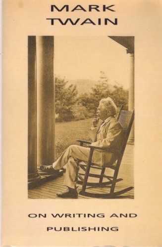 Mark Twain on Writing and Publishing B007UECM28 Book Cover