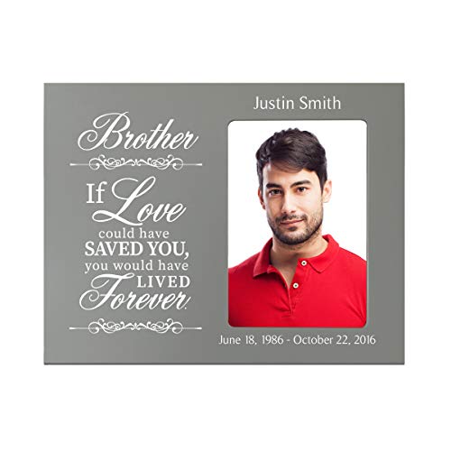 LifeSong Milestones Personalized Wooden Picture Frame for Loss of Loved One Holds 4x6 Photo Funeral Keepsake Brother, If Love Could Bereavement Remembrance (Gray)