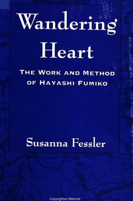 Wandering Heart: The Work and Method of Hayashi Fumiko      Hardcover – August 27, 1998