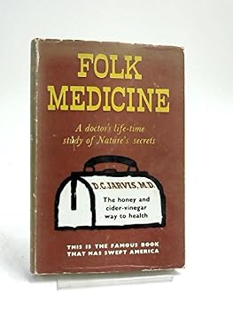 Hardcover Folk Medicine: A Vermont Doctor's Guide to Good Health Book