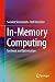 In-Memory Computing: Synthesis and Optimization