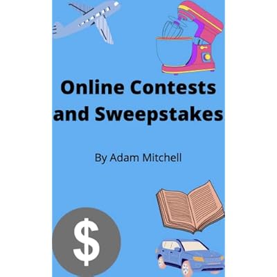 Online Contests and Sweepstakes: A guide to entering contests as a hobby