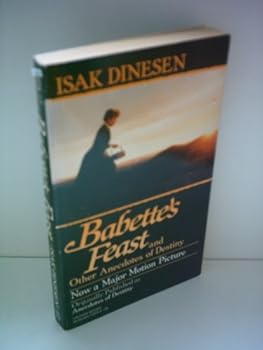 Paperback Babette's Feast & Other Anecdotes of Destiny Book