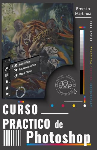 Curso Práctico de Photoshop. (RETOQUE Y EDICIÓN FOTOGRÁFICA) (Spanish Edition)