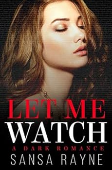 Paperback Let Me Watch: A Dark Romance (Dark Art) Book