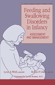 Paperback Feeding and swallowing disorders in infancy: Assessment and management Book