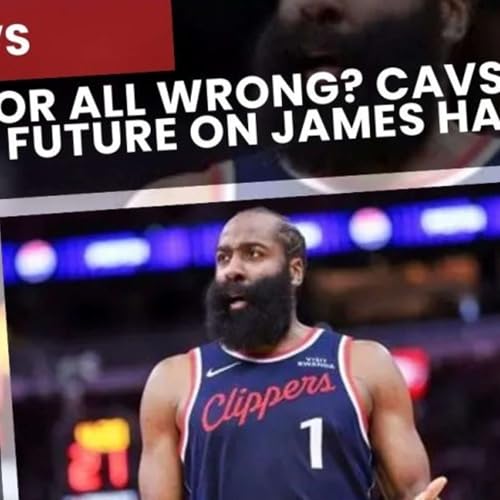 All-In or All Wrong? Cavs Gamble the Future on James Harden