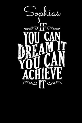 Spohias If You Can Dream It You Can Achieve It: Dare To Dream And Achieve - Motivational Notebook With Inspirational Cover, 150 Lined Pages, Size 6’’ 