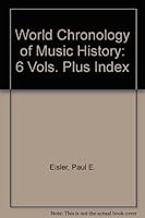 World Chronology of Music History: 6 Vols. Plus Index 0379160803 Book Cover