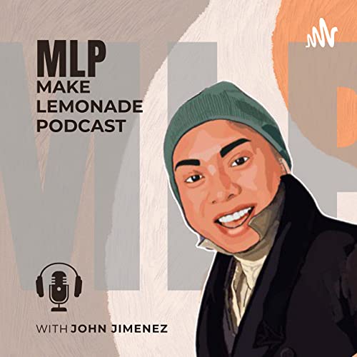 Make Lemonade Podcast Podcast Por John Jimenez arte de portada