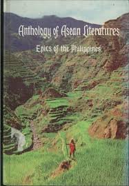 Epics of the Philippines (Anthology of ASEAN literatures Vol 1a)