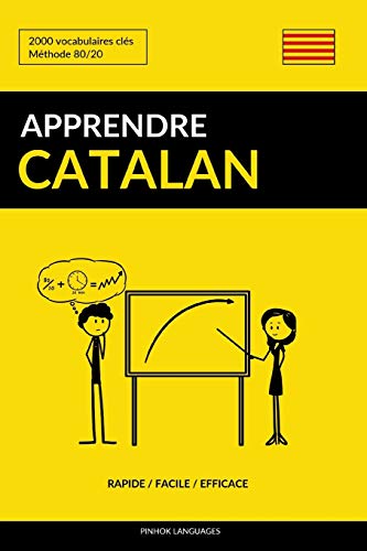 Télécharger Apprendre le catalan - Rapide / Facile / Efficace: 2000 vocabulaires clés Francais PDF