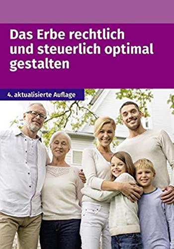 Preisvergleich Produktbild Das Erbe rechtlich und steuerlich optimal gestalten