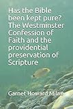 Has the Bible been kept pure? The Westminster Confession of Faith and the providential preservation of Scripture