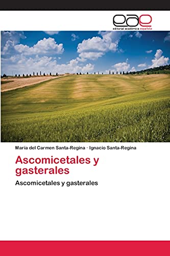Ascomicetales y gasterales: Ascomicetales y gasterales