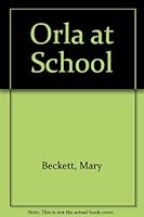 Orla at school (Children's Poolbeg) 1853711578 Book Cover