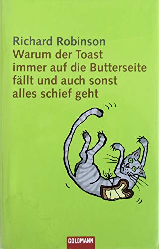 Warum der Toast immer auf die Butterseite fällt und auch sonst alles schief geht
