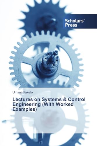 Lectures on Systems & Control Engineering (With Worked Examples)